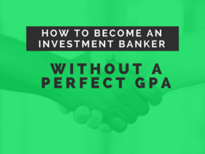 How To Become An Investment Banker